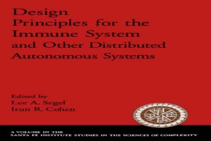 Design Principles for the Immune System and Other Distributed Autonomous Systems